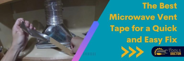 The Best Microwave Vent Tape for a Quick and Easy Fix