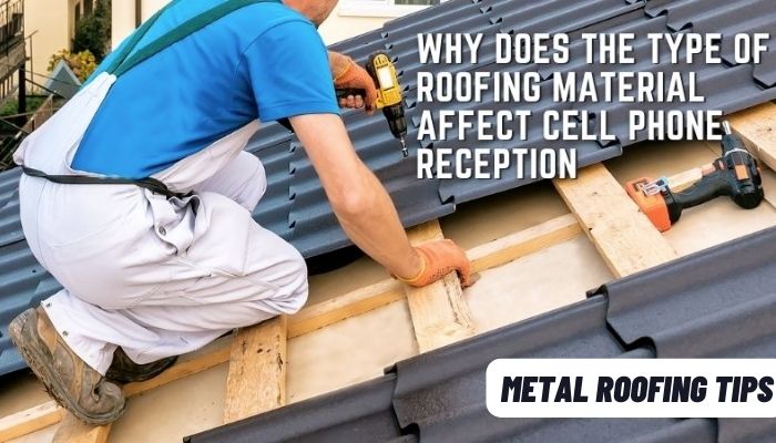 Why Do Metal Roofs Interfere With Cell Phone Reception 3